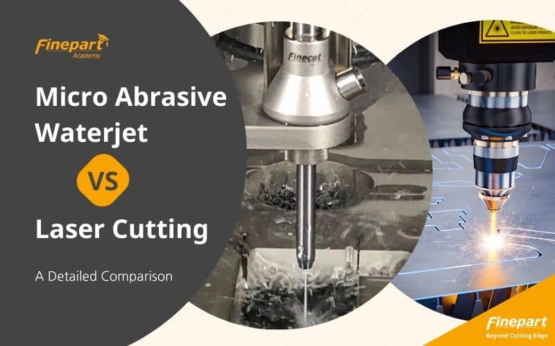 Micro Abrasive Waterjet vs Femtosecond Laser Cutting