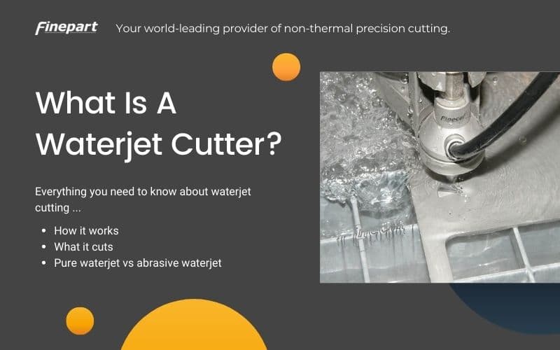 What is a waterjet cutter?